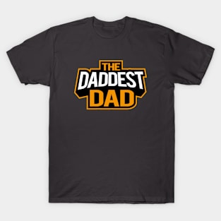 The Daddest Dad Orange Style T-Shirt